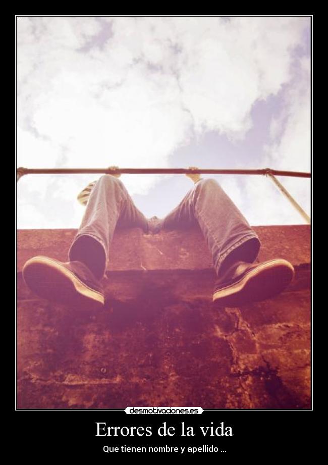 Errores de la vida - Que tienen nombre y apellido ...