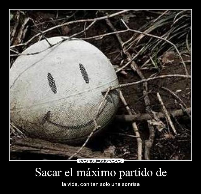 Sacar el máximo partido de - 