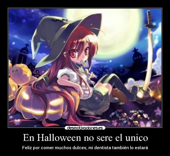 En Halloween no sere el unico -