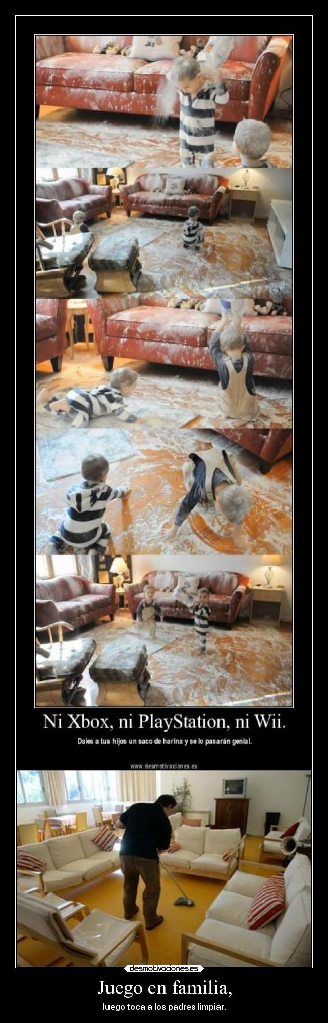 Juego en familia, - luego toca a los padres limpiar.