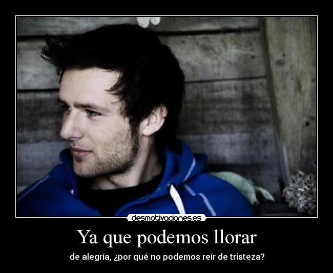 Ya que podemos llorar - 