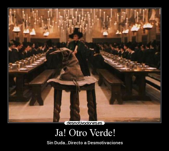 Ja! Otro Verde! - Sin Duda...Directo a Desmotivaciones