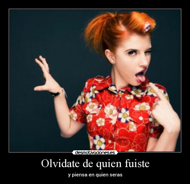 Olvidate de quien fuiste - 