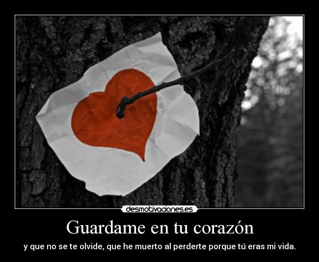 Guardame en tu corazón -