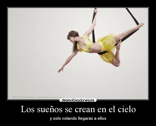Los sueños se crean en el cielo -