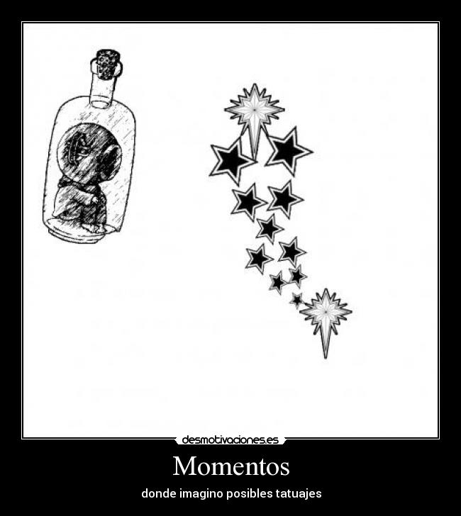 Momentos - donde imagino posibles tatuajes