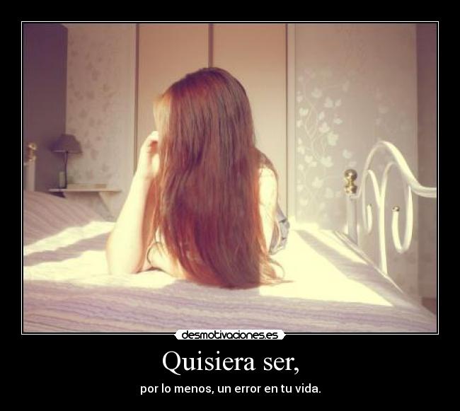 Quisiera ser, - 