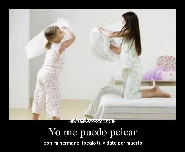 Yo me puedo pelear -