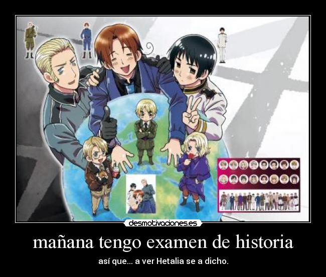 mañana tengo examen de historia -