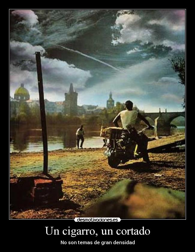 Un cigarro, un cortado - No son temas de gran densidad