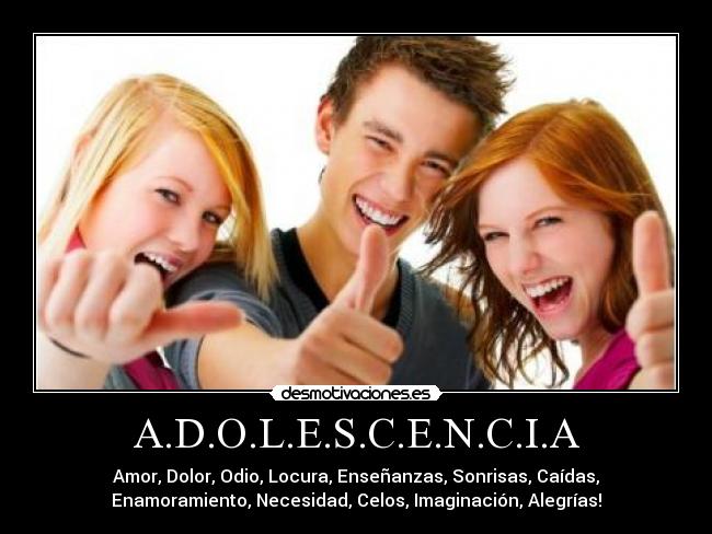 A.D.O.L.E.S.C.E.N.C.I.A -