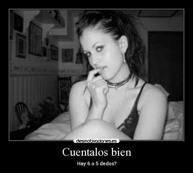Cuentalos bien - Hay 6 o 5 dedos?