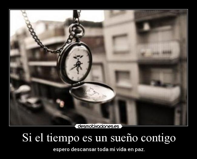 Si el tiempo es un sueño contigo -