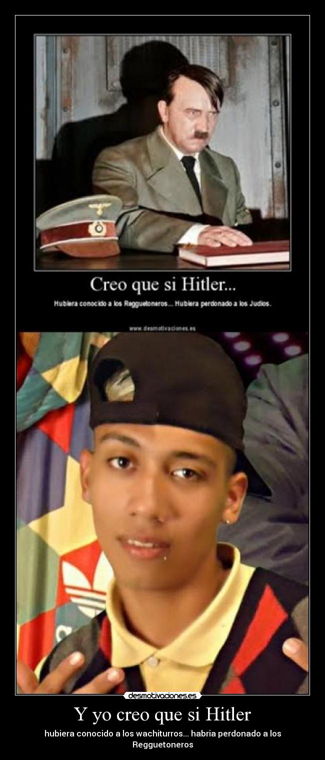 carteles hitler regguetoneros wachiturros desmotivaciones