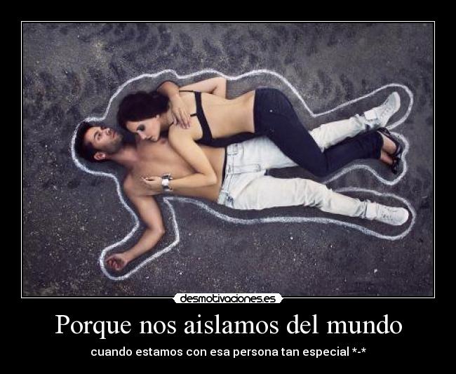 Porque nos aislamos del mundo -