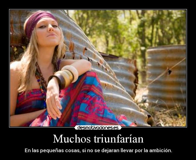 Muchos triunfarían -