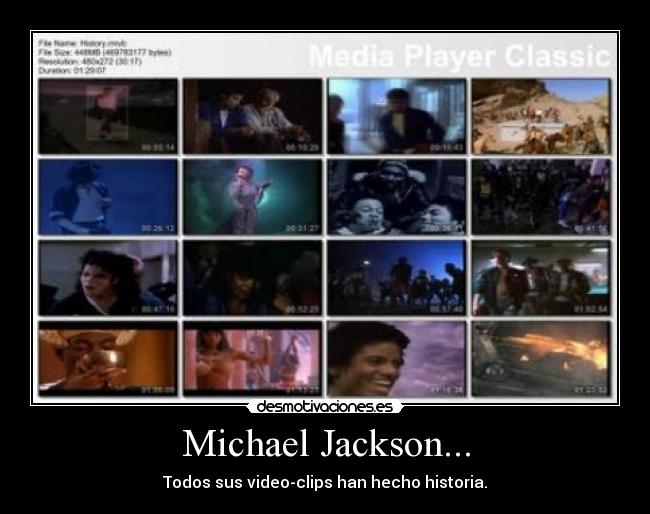 Michael Jackson... - Todos sus video-clips han hecho historia.
