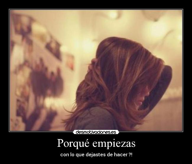 Porqué empiezas - 
