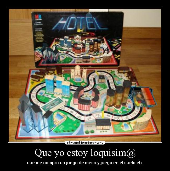 Que yo estoy loquisim@ -