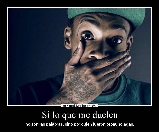 Si lo que me duelen -