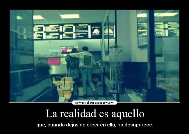 La realidad es aquello -