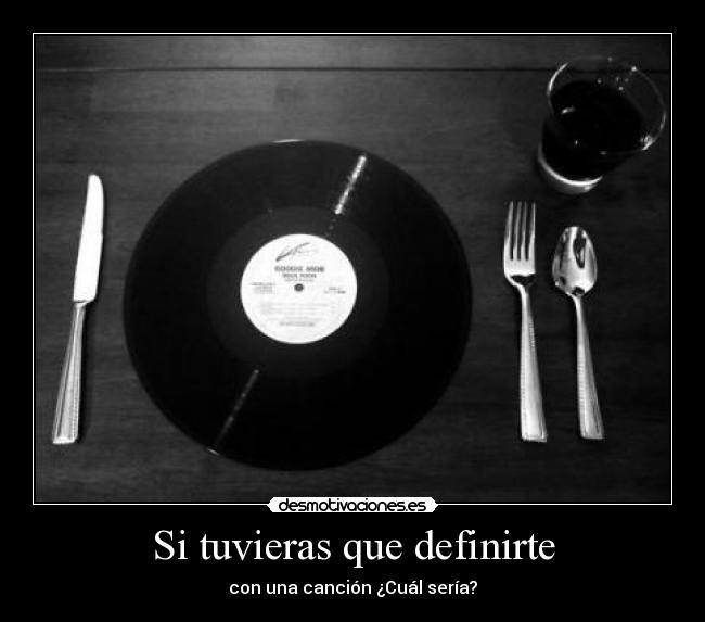 Si tuvieras que definirte -