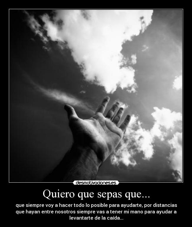 Quiero que sepas que... -