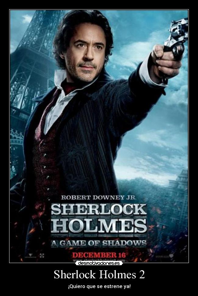 Sherlock Holmes 2 - ¡Quiero que se estrene ya!