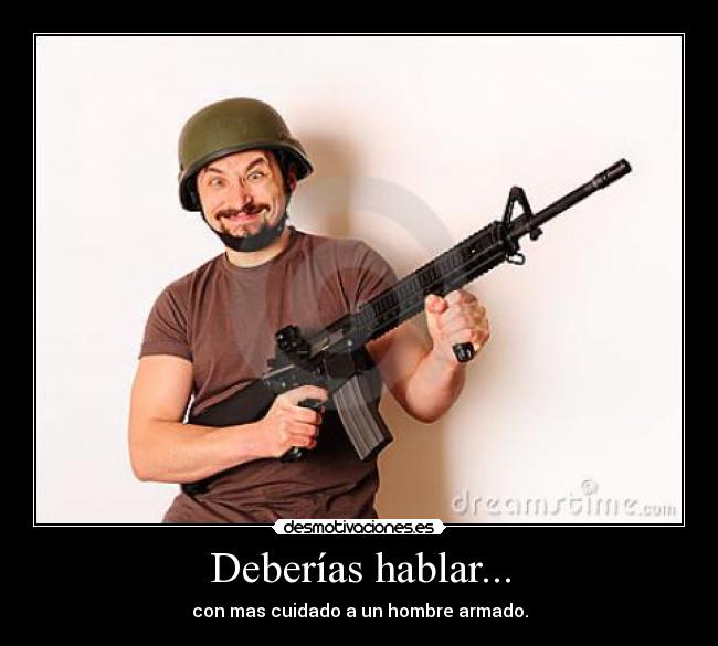 Deberías hablar... - 