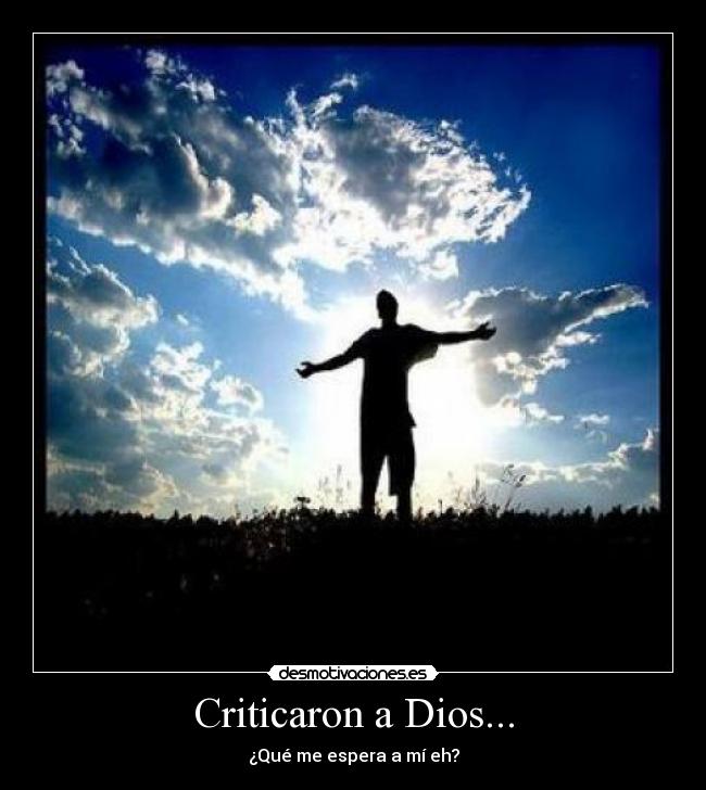 Criticaron a Dios... - 