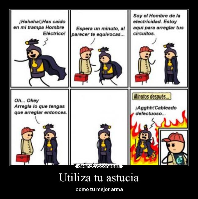 Utiliza tu astucia -