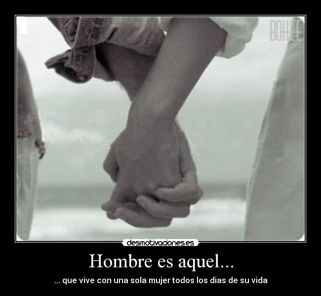 Hombre es aquel... - 