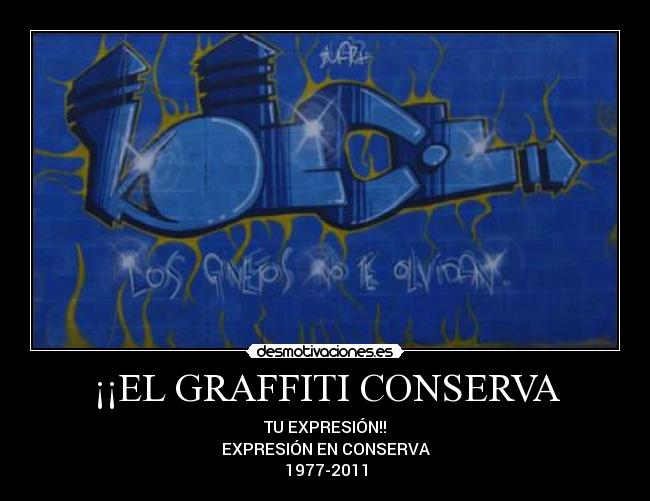 ¡¡EL GRAFFITI CONSERVA - 