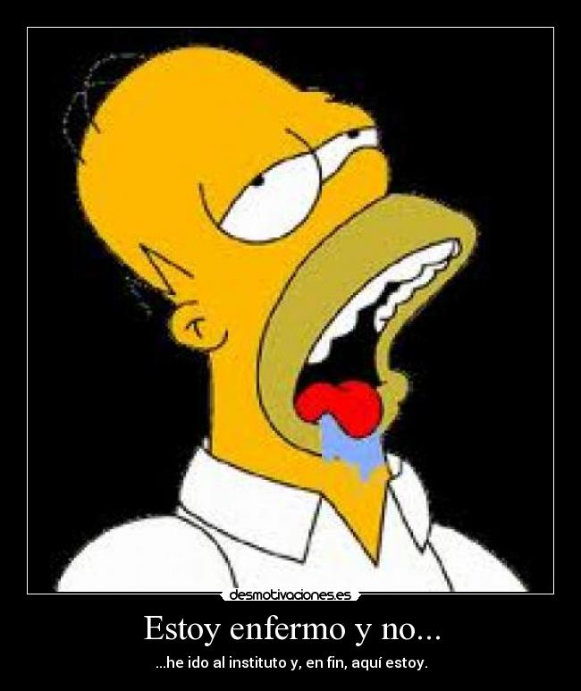 Estoy enfermo y no... - 