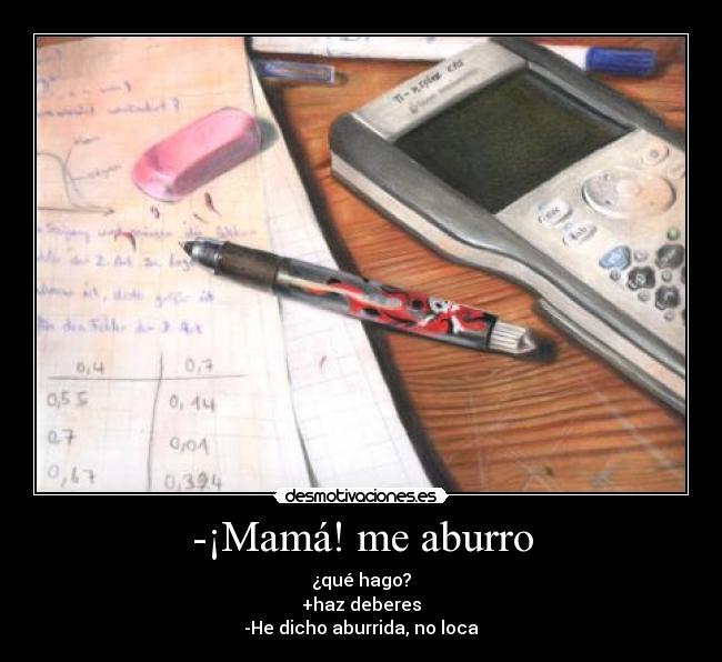 -¡Mamá! me aburro - 