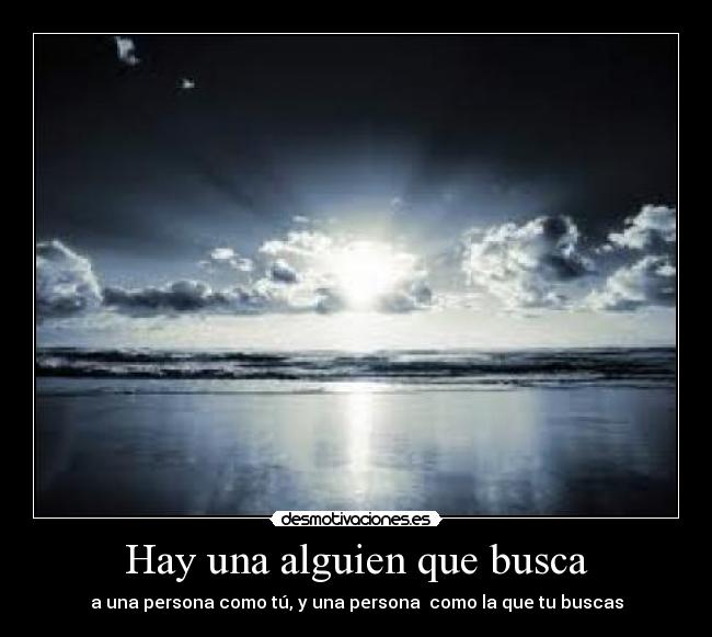 Hay una alguien que busca -
