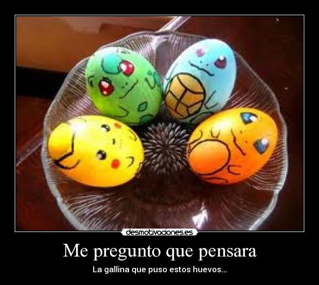 Me pregunto que pensara -