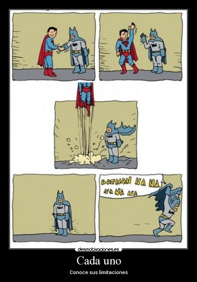 Cada uno - Conoce sus limitaciones