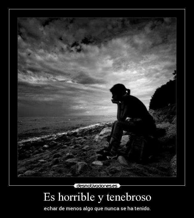 Es horrible y tenebroso - 