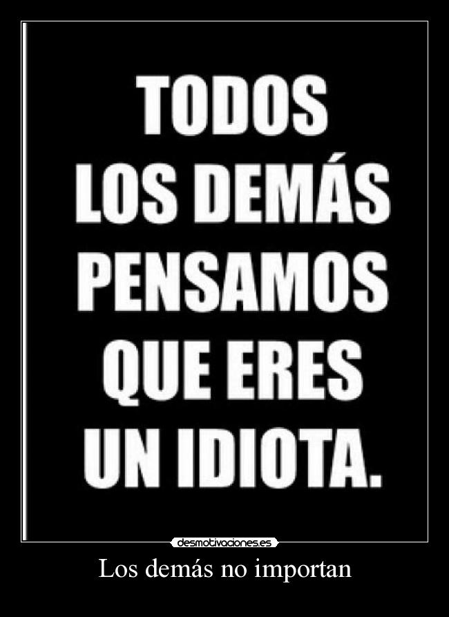 Los demás no importan - 