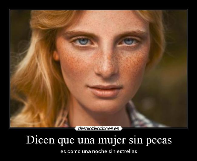 Dicen que una mujer sin pecas - 