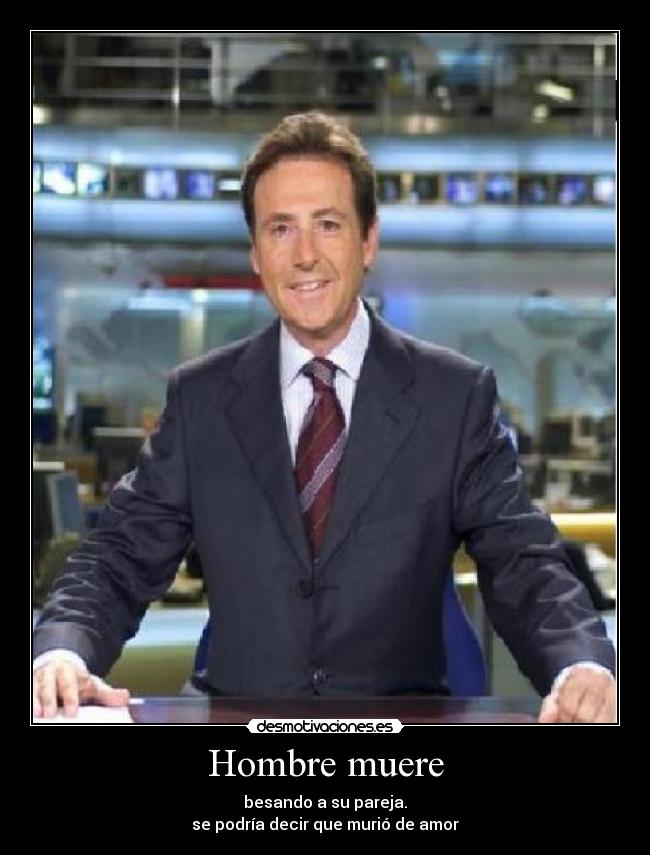 Hombre muere - besando a su pareja.
se podría decir que murió de amor