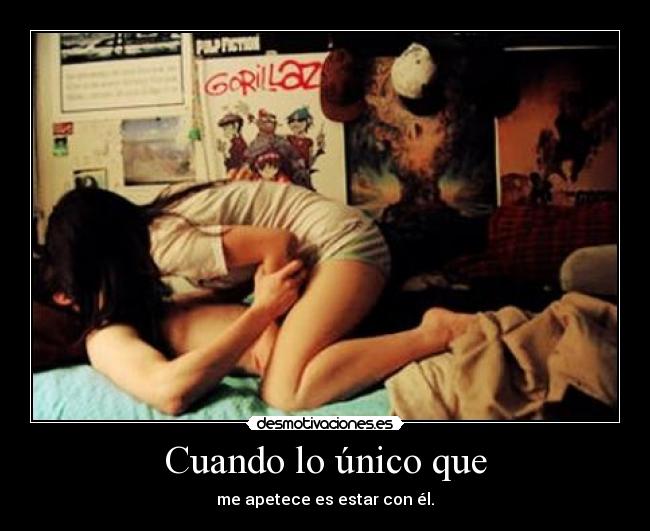 Cuando lo único que - 