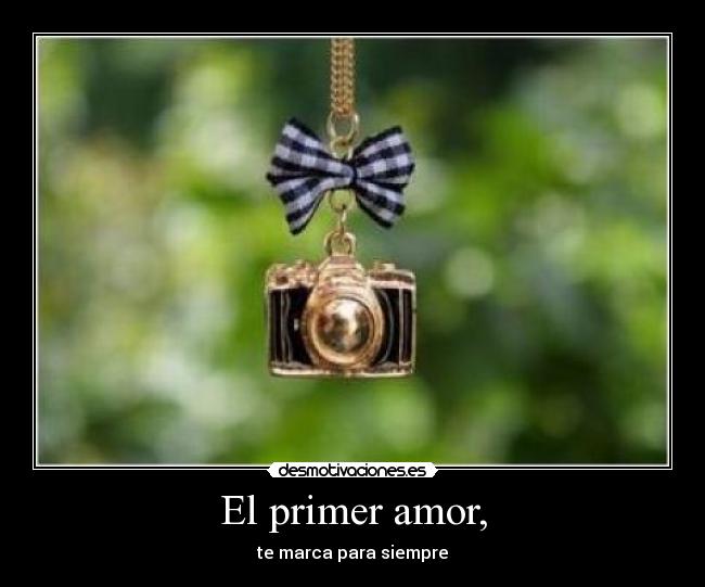 El primer amor, -