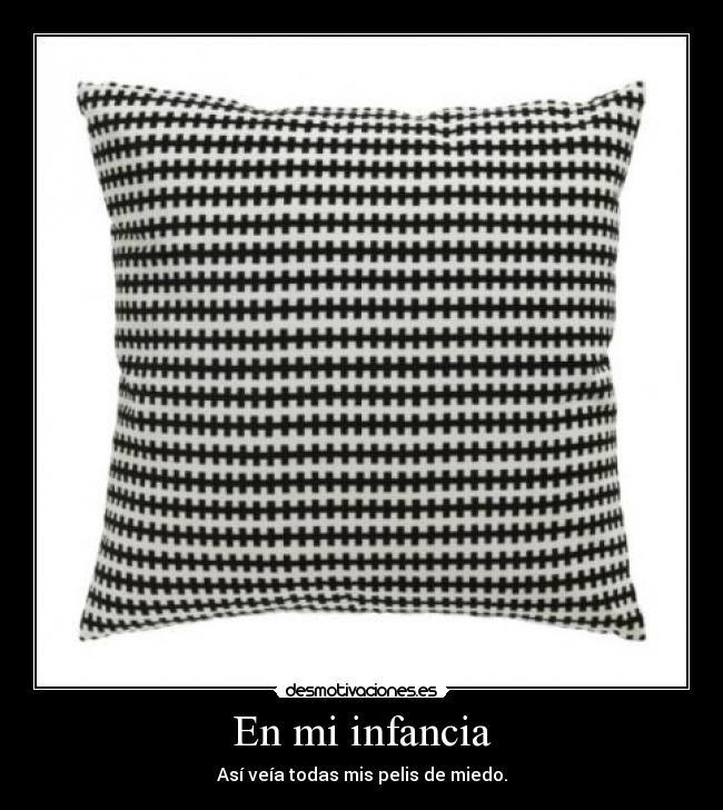 En mi infancia - Así veía todas mis pelis de miedo.