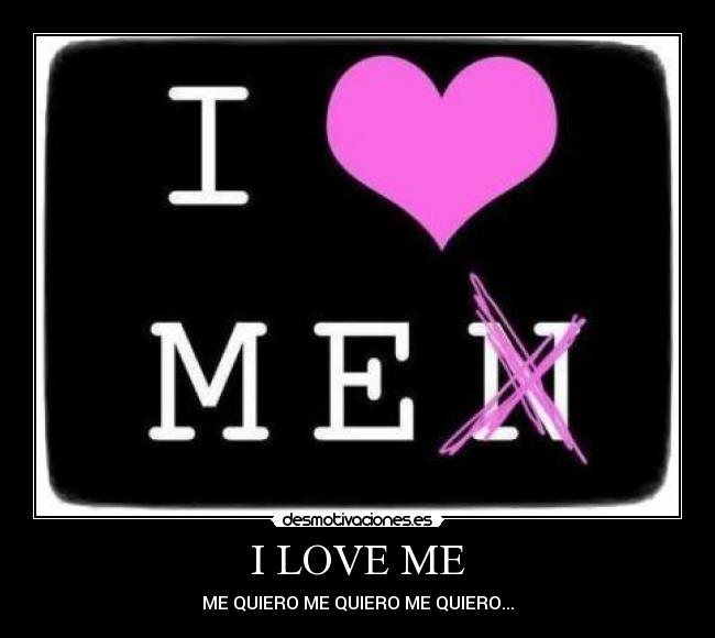 I LOVE ME - 