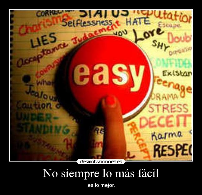No siempre lo más fácil - 