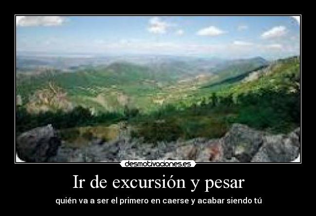 Ir de excursión y pesar - 