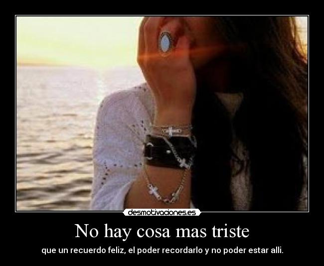 No hay cosa mas triste -