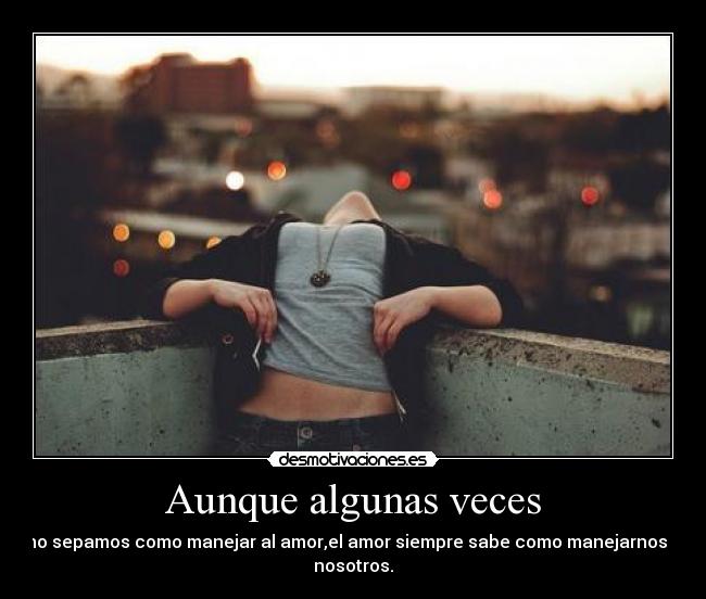 Aunque algunas veces - 